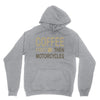 coffee then motorcycles Unisex Hoodie