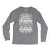 Real Kings Are Born On December 20 Long Sleeve Shirts