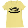 may contain prosecco Ladies Fitted T-Shirt