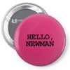 hello newman funny t shirt seinfeld vandelay tee s 3xl Pin-back button