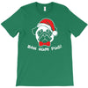 bah hum pug scrooge grinch christmas T-Shirt