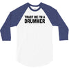 trust me i'm a drummer drum sticks music musician band rock cool geek 3/4 Sleeve Shirt
