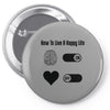 How To Live A Happy Life Pin-back button