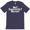 me saracastic never T-Shirt