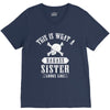 This Is What A Bad Ass Sister Looks Like V-Neck Tee
