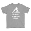 yes, i let my dog lick my face Youth Tee