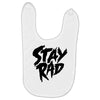 Stay Rad Baby Bibs