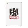 EAT SLEEP FORTNITE iPad Mini 4