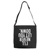 i'll never let you down Adjustable Strap Totes