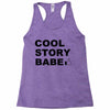 cool story bro Racerback Tank