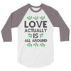 Love Actually Is All Around Ugly Christmas for light 3/4 Sleeve Shirt