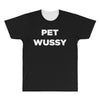 pet wussy All Over Men's T-shirt