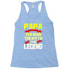 papa the man the myth the legend 2 Racerback Tank