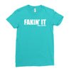 fakin' it Ladies Fitted T-Shirt