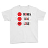 money bad love Youth Tee