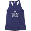 judge not lest ye be judy Racerback Tank