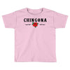 Chingona Toddler T-shirt