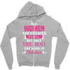 All Women Are Created Equal But Only The Best Are Born In October Zipper Hoodie