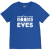 please tell your boobs to stop staring at my eyes V-Neck Tee