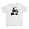 eat sleep hog hunt Youth Tee
