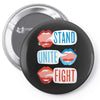 Women's March Stand Unite Fight Pin-back button