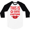 this is my vampire costume 3/4 Sleeve Shirt