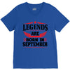 Legends Are Born In September V-Neck Tee