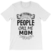 My Favorite People Call Me Mom T-Shirt