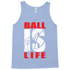ball is life funny sports Tank Top