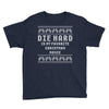 die hard ugly sweater Youth Tee