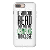 if you can read this, you are camping too close iPhone 8 Plus