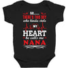 There's This Boy Who Stole My Heart He Calls Me Nana Baby Bodysuit