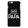 Only the Best Dads get Promoted to Papa iPhone 6 Plus/6s Plus Case