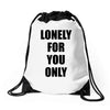 lonely for you only Drawstring Bags