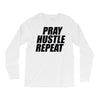pray hustle repeat Long Sleeve Shirts