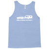 home is where you park it Tank Top