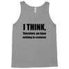 i think funny t shirt humor geek humor smart tee Tank Top
