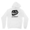 problem trollface troll face slogan internet meme t shirt2 Unisex Hoodie