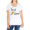 be a hero Ladies Curvy T-Shirt