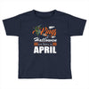 Halloween Kings Are Born In April Toddler T-shirt