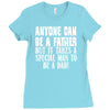 anyone can be a father Ladies Fitted T-Shirt