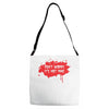 don't worry it's not mine Adjustable Strap Totes