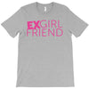 exgirl friend T-Shirt