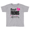 best friends forever Toddler T-shirt