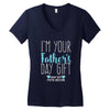 I'm Your Father's Day Gift Mom Says You're Welcome Boy Women's V-Neck T-Shirt