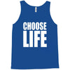 choose life Tank Top