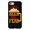 drink beer fuck fear iPhone 8