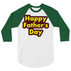 HAPPY FATHER DAY 3/4 Sleeve Shirt