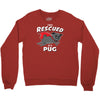 rescued by pug Crewneck Sweatshirt