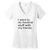 hoodrat stuff with my friends Women's V-Neck T-Shirt